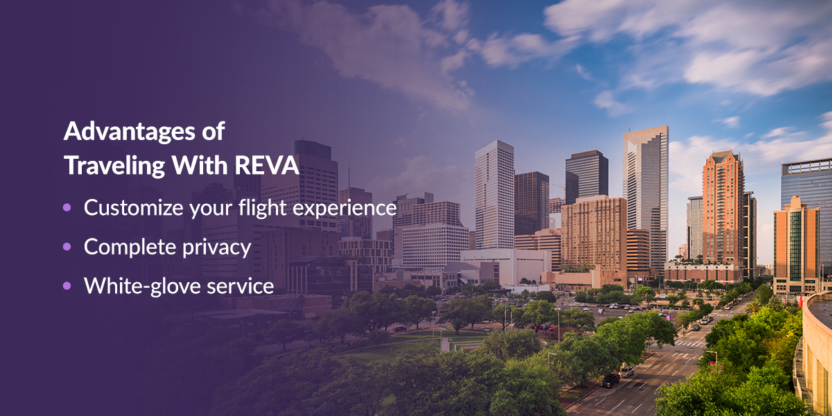 Advantages of traveling with REVA include a customized flight experience, complete privacy and white-glove service